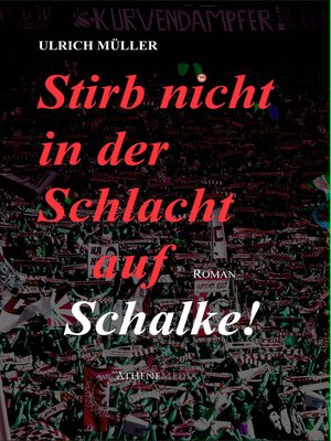 cover image of Stirb nicht in der Schlacht auf Schalke!